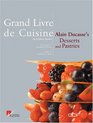Grand Livre de Cuisine Alain Ducasse's Desserts and Pastries