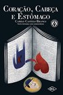 Corao Cabea e Estmago  Volume 1 Coleo Grandes Nomes da Literatura