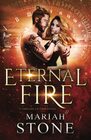 Eternal Fire A contemporary urban fantasy enemy to lover billionaire time travel romance