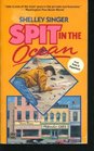 Spit In The Ocean