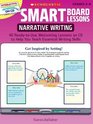 SMART Board Lessons Narrative Writing 40 ReadytoUse Motivating Lessons on CD to Help You Teach Essential Writing Skills