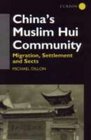 China's Muslim Hui Community Migration Settlement and Sects