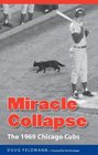 Miracle Collapse The 1969 Chicago Cubs