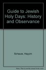 Guide to Jewish Holy Days History and Observance