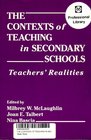 The Contexts of Teaching in Secondary Schools Teachers' Realities