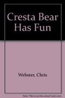 Cresta Bear Has Fun