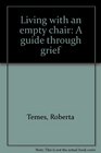 Living with an empty chair A guide through grief