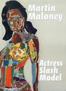 Martin Maloney Actress Slash Model