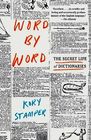 Word by Word The Secret Life of Dictionaries