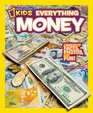 National Geographic Kids Everything Money A wealth of facts photos and fun