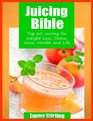 Juicing Bible Top 60 Juicing For Weight LossDetoxAcne Health  Life