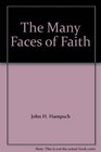 The Many Faces of Faith