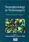 Neurophysiology in Neurosurgery A Modern Intraoperative Approach
