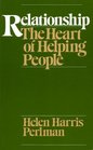 Relationship  The Heart of Helping People