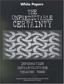 White Papers the Unpredictable Certainty Information Infrastructure Through 2000