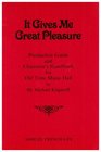 It Gives Me Great Pleasure The Complete Vade Mecum for the Old Time Music Hall Chairman Including Production Guide and Nearly 600 Patter Entries