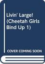 Cheetah Girls Livin' Large Books 14