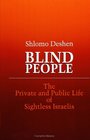 Blind People The Private and Public Life of Sightless Israelis