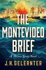 The Montevideo Brief: A Thomas Grey Novel (A Thomas Grey Novel, 3)