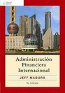 Administracion financiera internacional/ International Financial Management