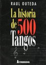 La Historia De 500 Tangos 1AEd