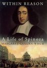 Within Reason Life of Spinoza
