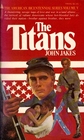 The Titans (Kent Family Chronicles, Bk 5)