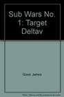 Sub Wars No. 1: Target Deltav