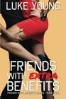 Friends With Extra Benefits