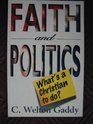 Faith and Politics: What's a Christian to Do?