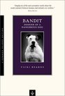 Bandit Dossier of a Dangerous Dog
