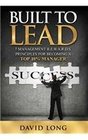 Built to Lead 7 Management REWARDS Principles for Becoming a Top 10 Manager