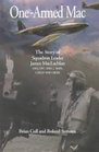 OneArmed Mac The Story of Squadron Leader James Maclachlan Dso Dfc and 2 Bars Czech War Cross Based upon His Diaries and Letters