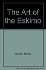 The Art of the Eskimo