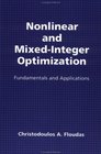 Nonlinear and MixedInteger Optimization Fundamentals and Applications