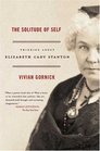The Solitude of Self Thinking About Elizabeth Cady Stanton