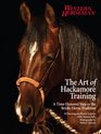 The Art of Hackamore Training: A Time-Honored Step in the Bridle-Horse Tradition