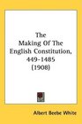 The Making Of The English Constitution 4491485