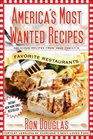 America's Most Wanted Recipes Delicious Recipes From Your Family's Favorite Restaurants