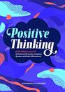 Positive Thinking A 52Week Journal of Profound Prompts Inspiring Quotes and Bold Affirmations