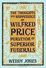 Thoughts  Happenings of Wilfred Price Purveyor of Superior Funerals