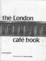 The London Cafe Book