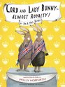 Lord and Lady BunnyAlmost Royalty