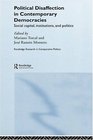 Political Disaffection in Contemporary Democracies Social Capital Institutions and Politics