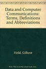 Data and Computer Communications Terms Definitions and Abbreviations