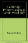 Cambridge Primary Language Level 1 Word play