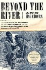 Beyond the River : The Untold Story of the Heroes of the Underground Railroad