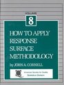 How to Apply Response Surface Methodology