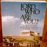 Lord Who Are You  the Story of Paul and the Early Church