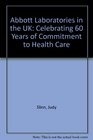 Abbott Laboratories in the UK Celebrating 60 Years of Commitment to Health Care